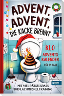 Advent, Advent, die Kacke brennt