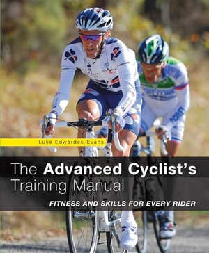 Edwardes-Evans, Luke. Advanced Cyclist's Training Manual - Fitness and Skills for Every Rider. Globe Pequot Publishing, 2011.