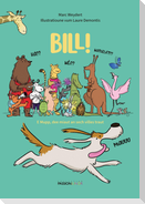 BILL!