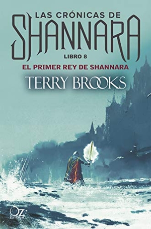 Brooks, Terry. Primer Rey de Shannara. Principal de Los Libros, 2018.
