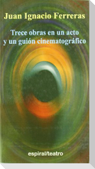 Trece obras en un acto y un guión cinematográfico