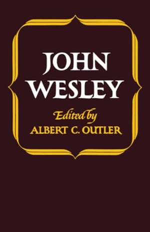 Wesley, John. John Wesley. Oxford University Press, 1980.