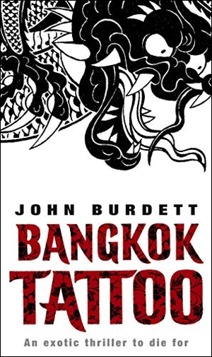 Burdett, John. Bangkok Tattoo. Transworld Publishers Ltd, 2006.