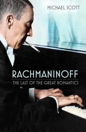 Scott, Michael. Rachmaninoff - The Last of the Great Romantics. The History Press Ltd, 2023.