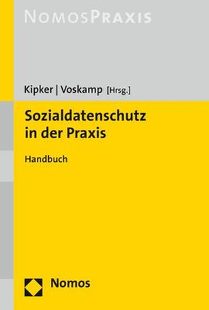 Kipker, Dennis-Kenji / Friederike Voskamp (Hrsg.). Sozialdatenschutz in der Praxis. Nomos Verlags GmbH, 2021.