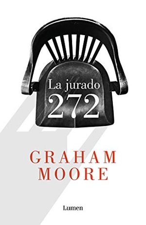 Moore, Graham. La jurado 272. Editorial Lumen, 2021.