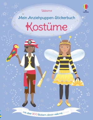 Bone, Emily. Mein Anziehpuppen-Stickerbuch: Kostüme - Stickerheft mit über 300 Anzieh-Stickern, davon viele mit Glitzer - nicht nur zu Karneval und Fasching - für Kinder ab 5 Jahren. Usborne Verlag, 2025.