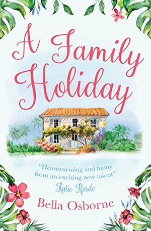 Osborne, Bella. A Family Holiday. HarperCollins, 2016.