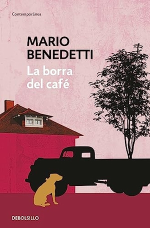 Benedetti, Mario. La Borra del Cafã(c) / Coffee Dregs. Prh Grupo Editorial, 2015.