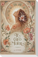 Te creo mujer