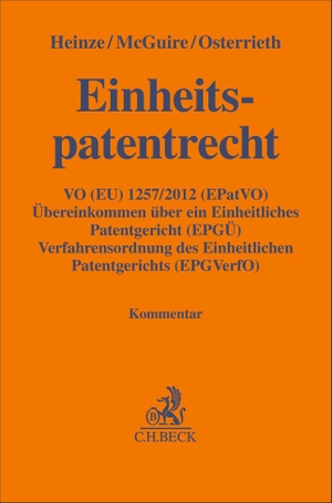 Heinze, Christian / Mary-Rose McGuire et al (Hrsg.). Einheitspatentrecht - Kommentar zur Verordnung (EU) 1257/2012 (EPatVO), zum Übereinkommen über ein Einheitliches Patentgericht (EPGÜ) und zur Verfahrensordnung des Einheitlichen Patentgerichts (EPGVerfO). C.H. Beck, 2026.