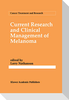 Current Research and Clinical Management of Melanoma
