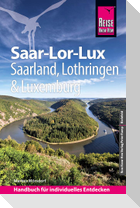 Reise Know-How Reiseführer Saar-Lor-Lux (Dreiländereck Saarland, Lothringen, Luxemburg)