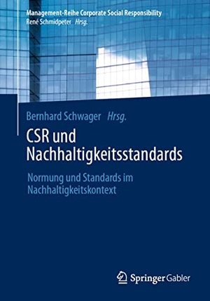 Schwager, Bernhard (Hrsg.). CSR und Nachhaltigkeitsstandards - Normung und Standards im Nachhaltigkeitskontext. Springer Berlin Heidelberg, 2022.