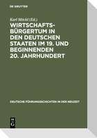Wirtschaftsbürgertum in den deutschen Staaten im 19. und beginnenden 20. Jahrhundert