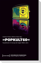 'POPKULT60' - Populärkultur im Europa der langen 1960er Jahre
