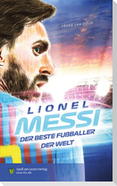 Lionel Messi - Der beste Fußballer der Welt