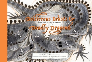 Miller-Zarneke, Tracey. Boisterous Beasts & Deadly Dragons - The Art of Nico Marlet. Abrams & Chronicle Books, 2026.