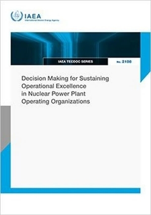 Iaea. Decision Making for Sustaining Operational Excellence in Nuclear Power Plant Operating Organizations. Mare Nostrum, 2026.