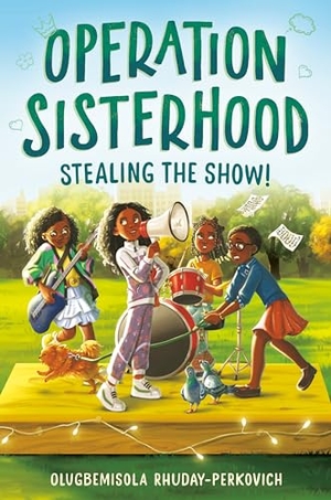 Rhuday-Perkovich, Olugbemisola. Operation Sisterhood: Stealing the Show!. Random House Children's Books, 2025.