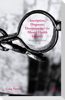 Inscription, Diagnosis, Deception and the Mental Health Industry