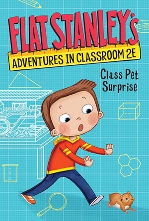 Brown, Jeff / Kate Egan. Flat Stanley's Adventures in Classroom 2e #1: Class Pet Surprise. HarperCollins, 2023.