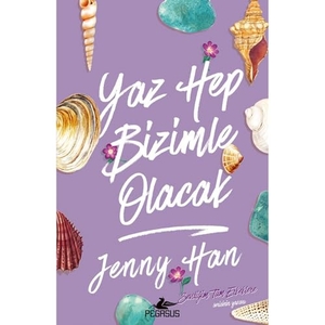 Han, Jenny. Yaz Hep Bizimle Olacak. Pegasus Yayincilik, 2024.