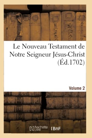 Simon R. Le Nouveau Testament de Notre Seigneur Jésus-Christ. Vol. 2. Hachette Livre, 2022.