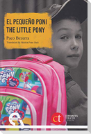 El pequeño poni = The little pony