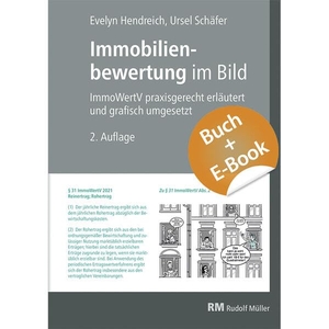 Hendreich, Evelyn / Ursel Schäfer. Immobilienbewertung im Bild - mit E-Book (PDF) - ImmoWertV praxisgerecht erläutert und grafisch umgesetzt. Müller Rudolf, 2022.