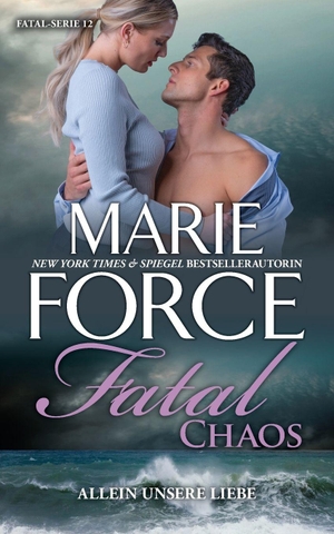 Force, Marie. Fatal Chaos - Allein unsere Liebe. HTJB, Inc., 2021.