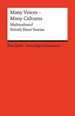Korte, Barbara / Claudia Sternberg (Hrsg.). Many Voices, Many Cultures - Multicultural British Short Stories. Reclam Philipp Jun., 1997.
