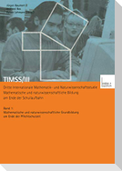 TIMSS/III Dritte Internationale Mathematik- und Naturwissenschaftsstudie ¿ Mathematische und naturwissenschaftliche Bildung am Ende der Schullaufbahn