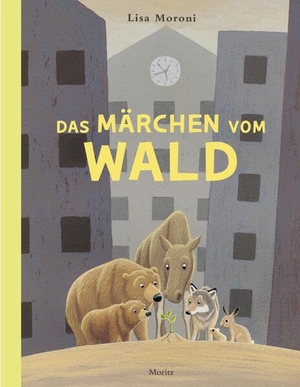 Moroni, Lisa. Das Märchen vom Wald. Moritz Verlag-GmbH, 2026.