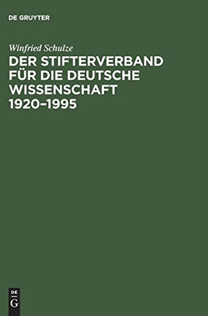 Schulze, Winfried. Der Stifterverband für die Deutsche Wissenschaft 1920¿1995. De Gruyter Akademie Forschung, 1995.