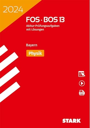 STARK Abiturprüfung FOS/BOS Bayern 2024 - Physik 13. Klasse. Stark Verlag GmbH, 2023.