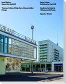 Josef Kaiser. Bauen für die DDR / Building for the GDR
