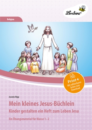 Hipp, Jasmin. Mein kleines Jesus-Büchlein - (1. und 2. Klasse). Lernbiene Verlag i.d. AAP, 2023.