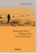 Hermann Kant, Dithmarschen und ein Roman