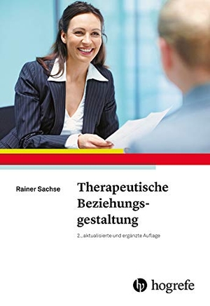 Sachse, Rainer. Therapeutische Beziehungsgestaltung. Hogrefe Verlag GmbH + Co., 2015.