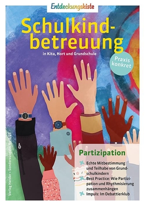Redaktion Entdeckungskiste / Frömbgen, Daniel et al. Entdeckungskiste Schulkindbetreuung 8/2023 - Partizipation. Herder Verlag GmbH, 2023.