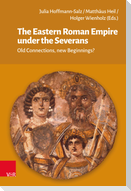 The Eastern Roman Empire under the Severans