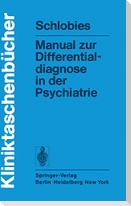 Manual zur Differentialdiagnose in der Psychiatrie