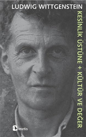 Wittgenstein, Ludwig. Kesinlik Üstüne Kültür ve Deger. Metis Yayincilik, 2020.