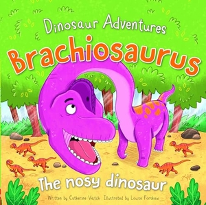 Veitch, Catherine. Brachiosaurus: The Nosy Dinosaur. Rosen Publishing Group, Inc, 2020.