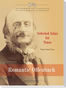 Romantic Offenbach. Selected Arias for Tenor.