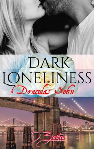 Zirnstein, Diana. Dark Loneliness - Draculas Sohn. Books on Demand, 2019.