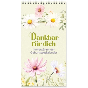 Dankbar für dich - Immerwährender Geburtstagskalender. Kawohl Verlag GmbH, 2025.