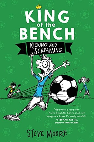 Moore, Steve. King of the Bench: Kicking & Screaming. HarperCollins, 2018.