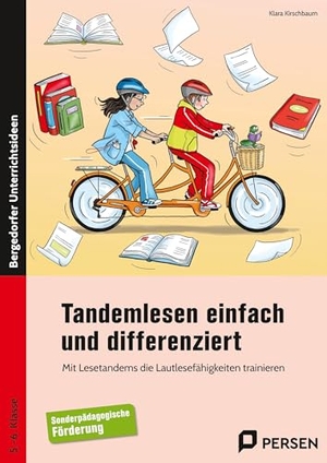 Kirschbaum, Klara. Tandemlesen einfach und differenziert - Mit Lesetandems die Lautlesefähigkeiten trainieren - Sonderpädagogische Förderung (5. und 6. Klasse). Persen Verlag i.d. AAP, 2024.
